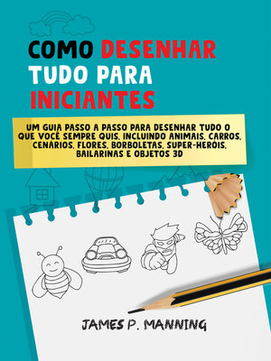 cover image of Como Desenhar Tudo para Iniciantes
